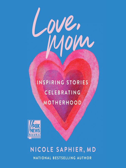 Title details for Love, Mom by Nicole Saphier - Available